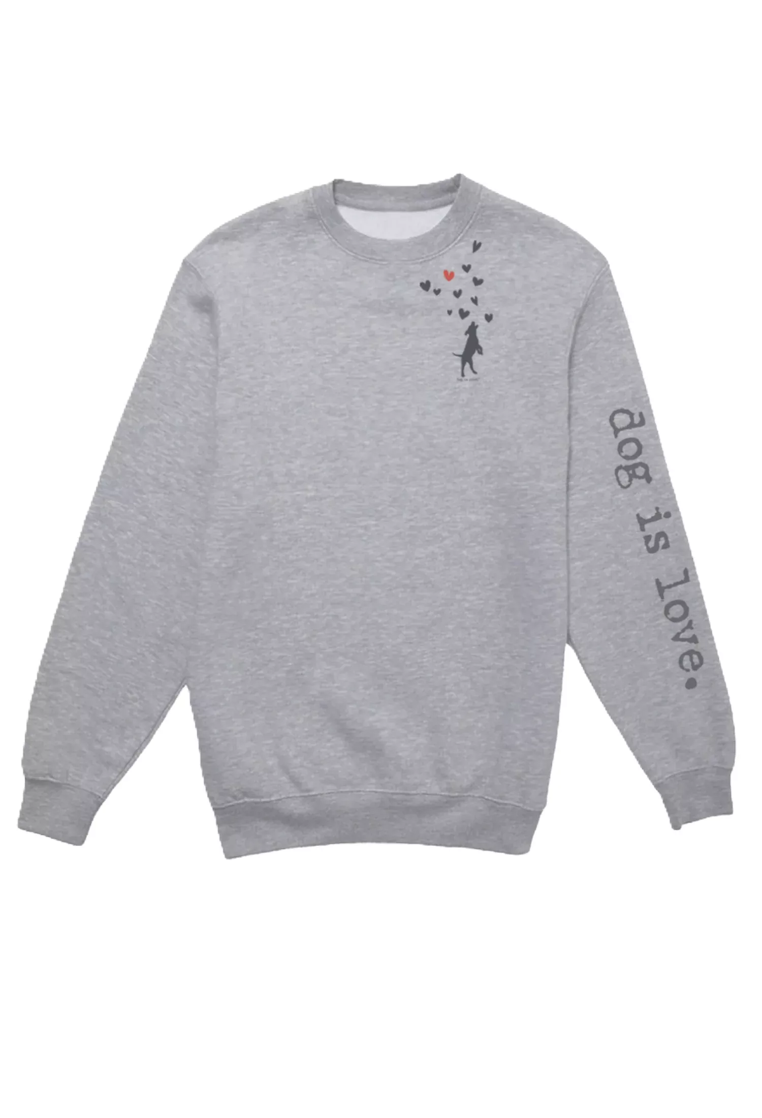 Crew Neck Fleece: Dog is Love (Grey)